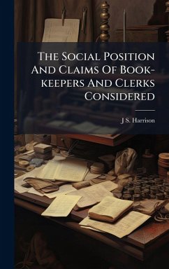 Cover The Social Position And Claims Of Book-keepers And Clerks Considered