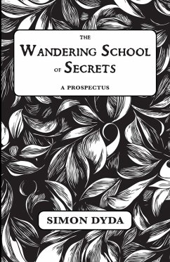 The Wandering School of Secrets - Dyda, Simon