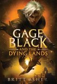 Gage Black and the Dying Lands