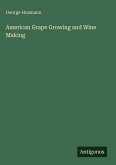 American Grape Growing and Wine Making