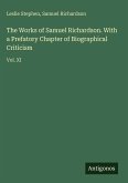 The Works of Samuel Richardson. With a Prefatory Chapter of Biographical Criticism