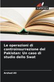 Le operazioni di controinsurrezione del Pakistan: Un caso di studio dello Swat Le operazioni di controinsurrezione del Pakistan: Un caso di studio dello Swat