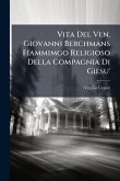 Vita Del Ven. Giovanni Berchmans Fiammimgo Religioso Della Compagnia Di Giesu'