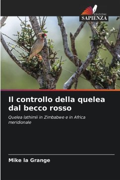 Il controllo della quelea dal becco rosso - La Grange, Mike Il controllo della quelea dal becco rosso - La Grange, Mike