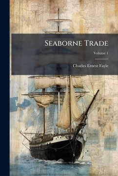 Seaborne Trade - Fayle, Charles Ernest