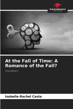 At the Fall of Time: A Romance of the Fall? - Casta, Isabelle-Rachel At the Fall of Time: A Romance of the Fall? - Casta, Isabelle-Rachel