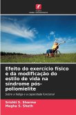 Efeito do exercício físico e da modificação do estilo de vida na síndrome pós-poliomielite Efeito do exercício físico e da modificação do estilo de vida na síndrome pós-poliomielite