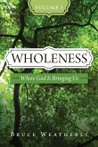 Wholeness, Volume 1