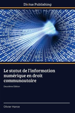 Le statut de l'information numérique en droit communautaire Le statut de l'information numérique en droit communautaire
