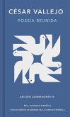 Poesía Reunida César Vallejo (Edición Conmemorativa de la Rae Y La Asale) / Collected Poems by César Vallejo (Commemorative Edition by the Rae and Asale) Poesía Reunida César Vallejo (Edición Conmemorativa de la Rae Y La Asale) / Collected Poems by César Vallejo (Commemorative Edition by the Rae and Asale)