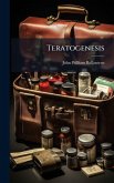 Teratogenesis Teratogenesis