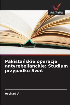 Cover Pakista¿skie operacje antyrebelianckie: Studium przypadku Swat