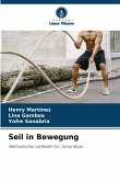 Seil in Bewegung Seil in Bewegung