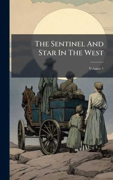 The Sentinel And Star In The West