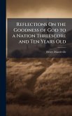 Reflections On the Goodness of God to a Nation Threescore and Ten Years Old