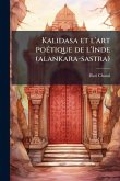 Kalidasa et l'art poÃ(c)tique de l'Inde (alankara-sastra) Kalidasa et l'art poÃ(c)tique de l'Inde (alankara-sastra)