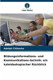 Bildungsinformations- und Kommunikations-technik: ein kaleidoskopischer Rückblick