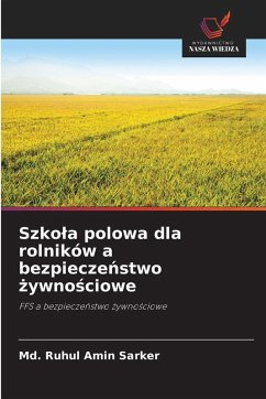 Szko¿a polowa dla rolników a bezpiecze¿stwo ¿ywno¿ciowe - Sarker, Md. Ruhul Amin
