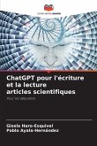 ChatGPT pour l'écriture et la lecture articles scientifiques ChatGPT pour l'écriture et la lecture articles scientifiques