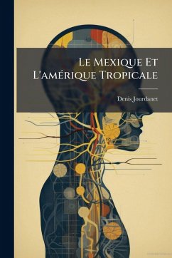 Cover Le Mexique Et L'amÃ(c)rique Tropicale