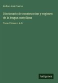 Diccionario de construccion y regimen de la lengua castellana
