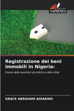 Registrazione dei beni immobili in Nigeria: - AHIAKWO, GRACE ABRAHAM Registrazione dei beni immobili in Nigeria: - AHIAKWO, GRACE ABRAHAM