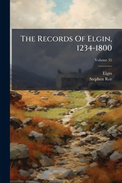 Cover The Records Of Elgin, 1234-1800