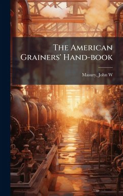Cover The American Grainers' Hand-book