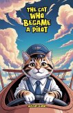 The Cat Who Became a Pilot The Cat Who Became a Pilot