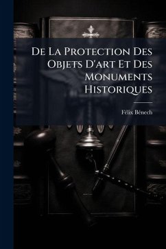 De La Protection Des Objets D'art Et Des Monuments Historiques - Bã(c)Nech, Fã(c)LIX