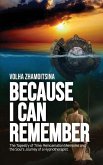 BECAUSE I CAN REMEMBER
