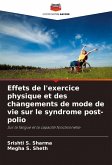 Effets de l'exercice physique et des changements de mode de vie sur le syndrome post-polio