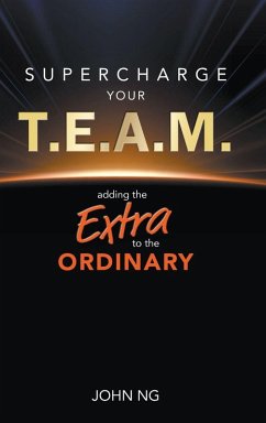 SUPERCHARGE YOUR T.E.A.M. SUPERCHARGE YOUR T.E.A.M.