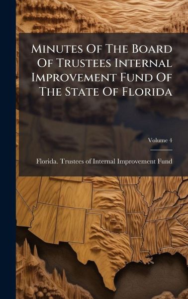 Minutes Of The Board Of Trustees Internal Improvement Fund Of The State Of Florida Minutes Of The Board Of Trustees Internal Improvement Fund Of The State Of Florida