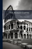 The Roman Empire The Roman Empire