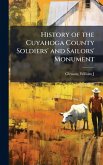 History of the Cuyahoga County Soldiers' and Sailors' Monument