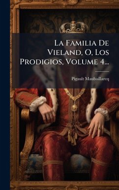 La Familia De Vieland, O, Los Prodigios, Volume 4...