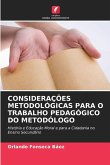 CONSIDERAÇÕES METODOLÓGICAS PARA O TRABALHO PEDAGÓGICO DO METODÓLOGO