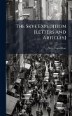 The Skye Expedition [letters And Articles]