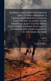 Journeys and Explorations in the Cotton Kingdom. A Traveller's Observations on Cotton and Slavery in the American Slave States. Based Upon Three Former Volumes of Journeys and Investigations by the Same Author
