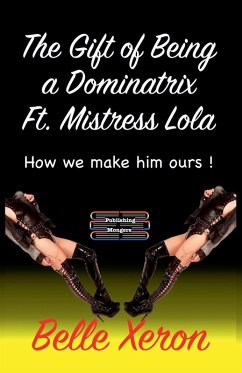 Cover The Gift of Being a Dominatrix Ft. Mistress Lola