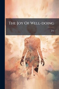 The Joy Of Well-doing The Joy Of Well-doing