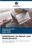 Infektionen im Mund- und Kieferbereich Infektionen im Mund- und Kieferbereich