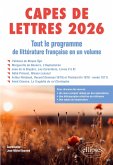 CAPES de Lettres 2026 - Tout le programme de littérature française en un volume CAPES de Lettres 2026 - Tout le programme de littérature française en un volume