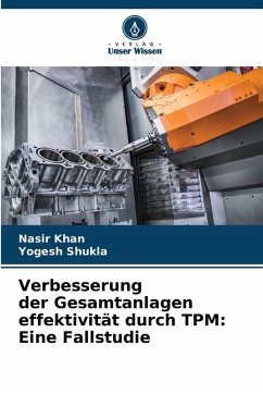 Cover Verbesserung der Gesamtanlagen effektivität durch TPM: Eine Fallstudie