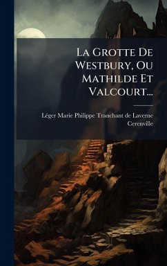 Cover La Grotte De Westbury, Ou Mathilde Et Valcourt...