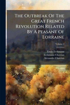 Cover The Outbreak Of The Great French Revolution Related By A Peasant Of Lorraine