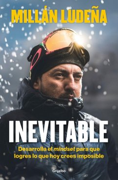 Cover Inevitable. Desarrolla El Mindset Para Que Logres Lo Que Hoy Crees Imposible / Inevitable