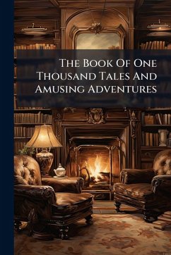 Cover The Book Of One Thousand Tales And Amusing Adventures