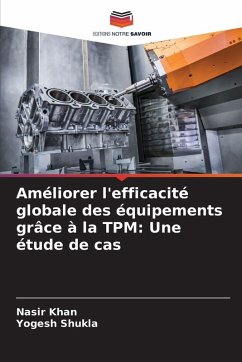 Cover Améliorer l'efficacité globale des équipements grâce à la TPM: Une étude de cas